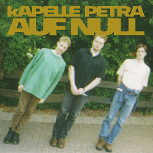 kAPELLE PETRA - Auf Null - Singlecover